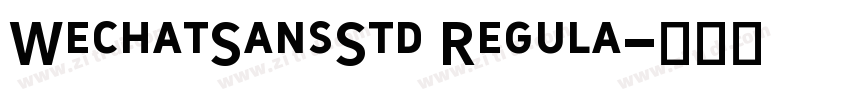 WechatSansStd Regula字体转换 WechatSansStd Regula字体转换